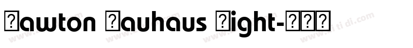Sawton Bauhaus Light字体转换